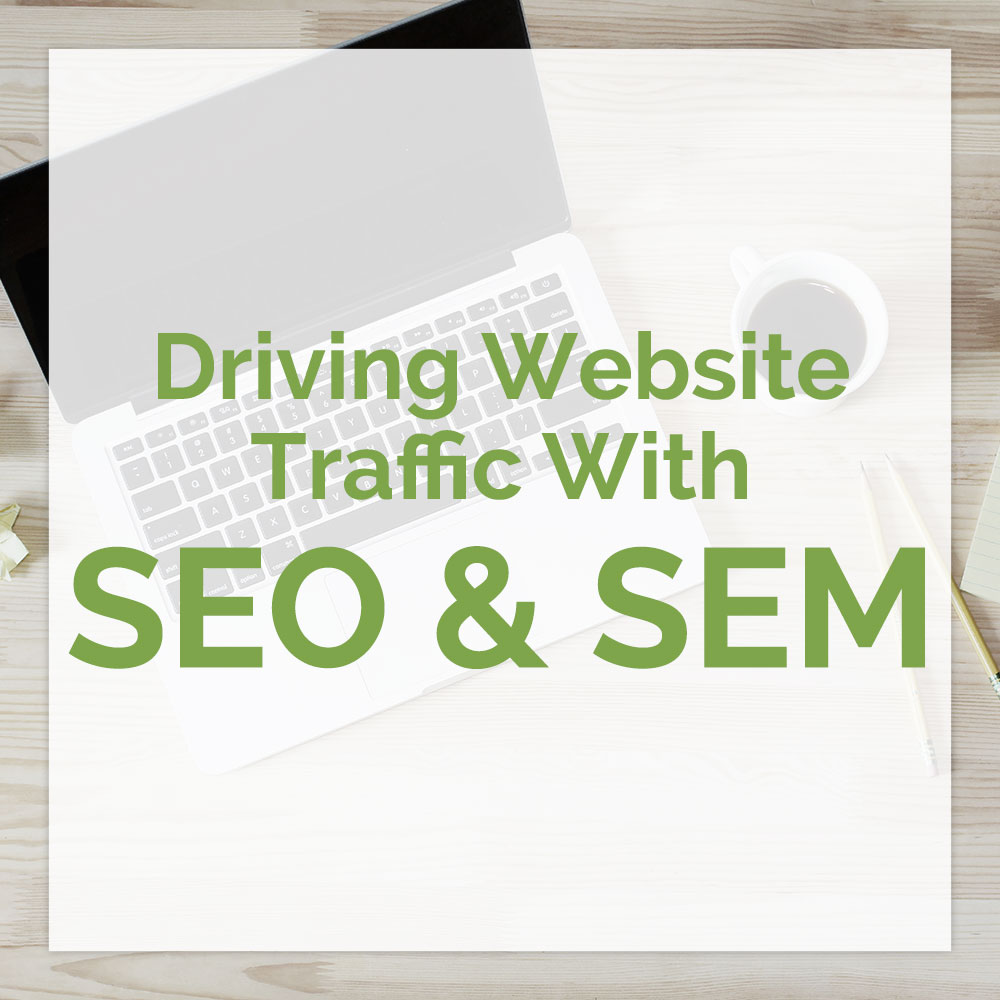 Driving Website Traffic with SEO and SEM